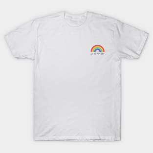 Rainbow 1 | Ça va bien aller T-Shirt